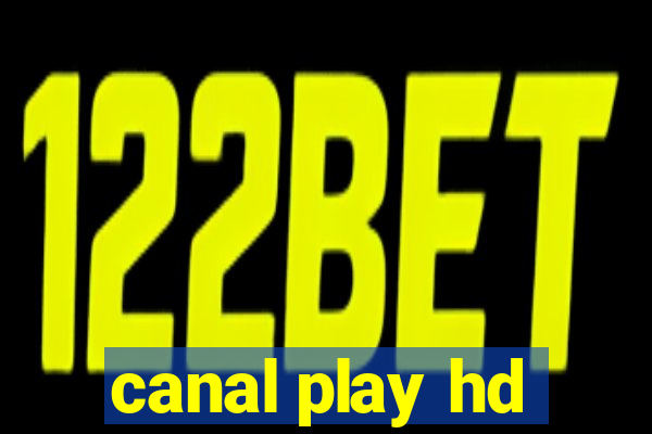 canal play hd